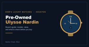 Pre-owned Ulysse Nardin watches buyer guide - Marine, Freak, Diver